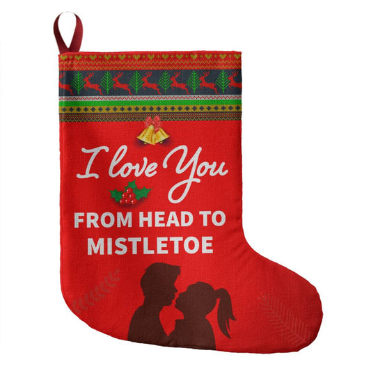 I Love You From Head To Mistletoe
