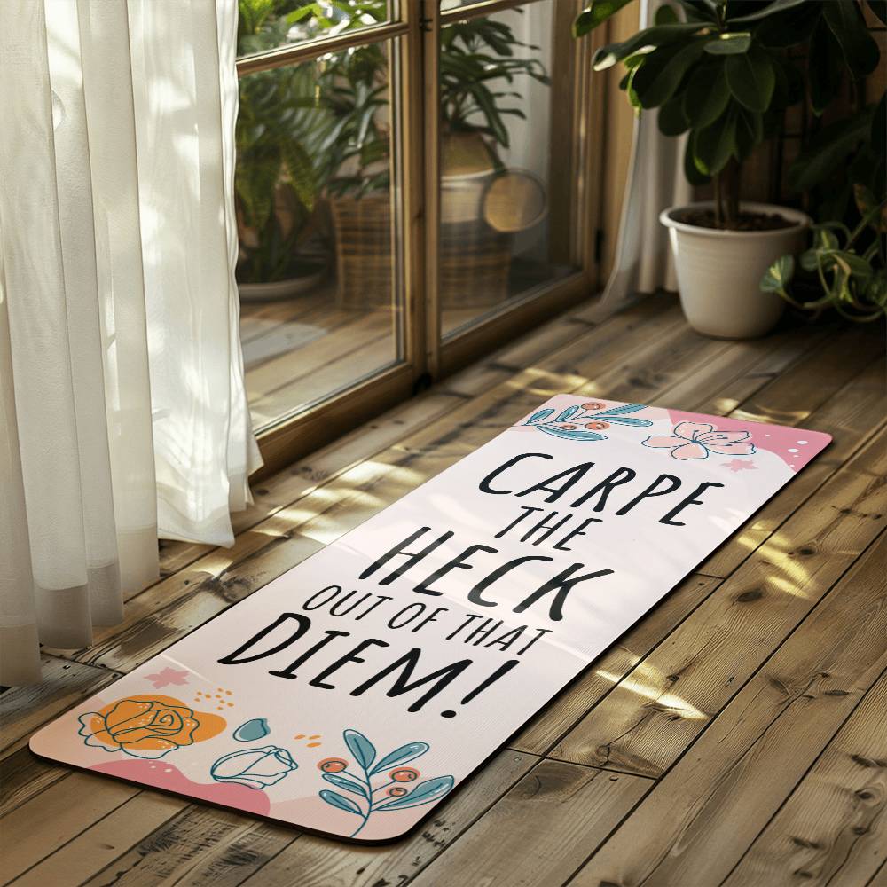 Carpe The Heck Out Of That Diem Rubber Yoga Mat - Bling This On